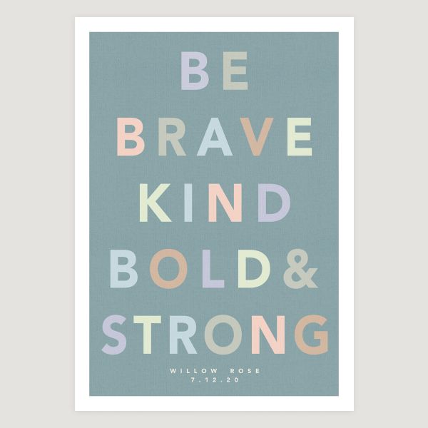 Be brave bold slogan teal